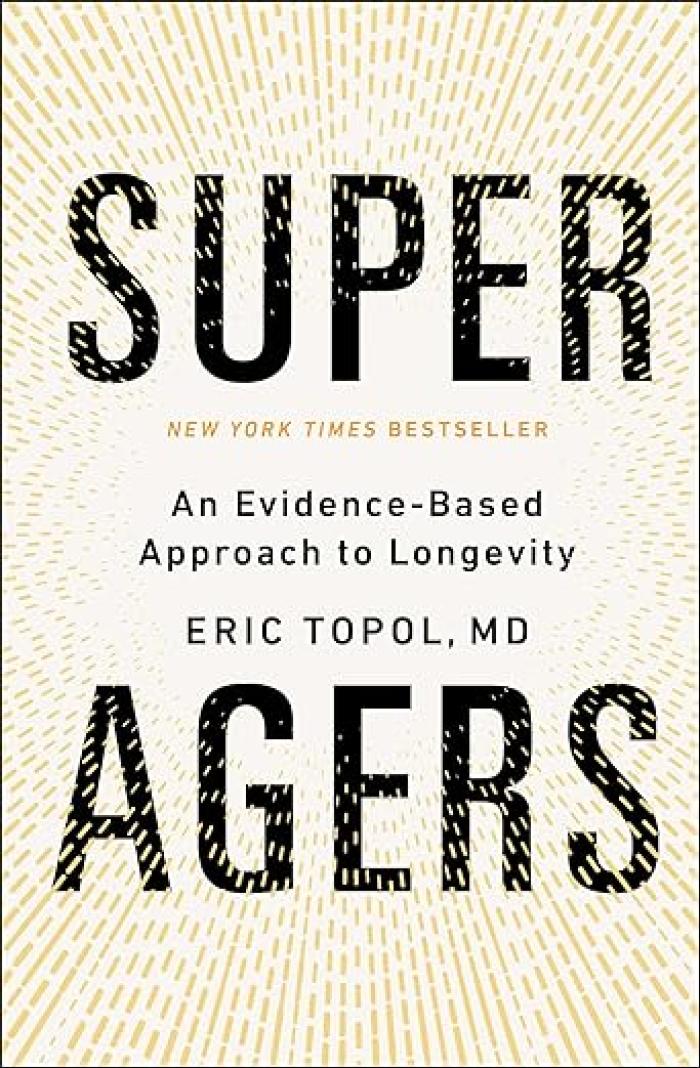 Super Agers - Eric Topol, 2025